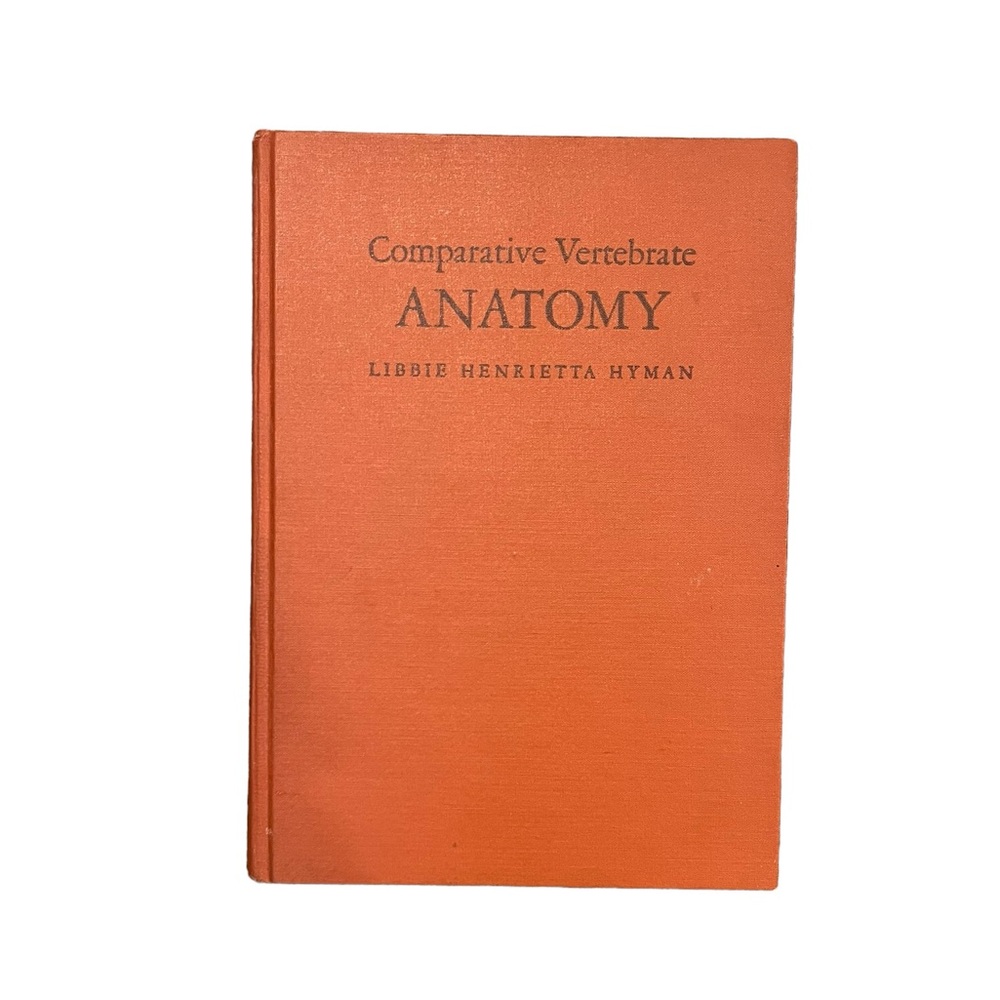 Vintage 1961 Comparative Vertebrate Anatomy by Libbi Henrietta Hyman HC